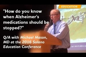 Lecturer on the question, "How do you know Alzheimer's Medications should be stopped?"