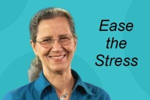 Teepa Snow - Ease the Stress