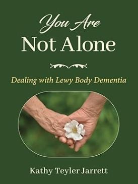 You Are Not Alone: Dealing with Lewy Body Dementia