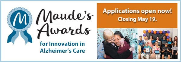 Maude's Awards for Innovation in Alzheimer's Care - Applications Open Now!